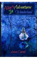 Alice In Wonderland By Lewis Carroll (Annotated) Unabridged Classic For Children