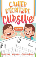 Cahier d'Écriture Cursive Majuscules, Minuscules, Chiffres, Formes