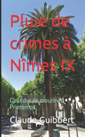 Pluie de crimes à Nîmes IX