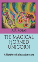 The Magical Horned Unicorn: A Northern Lights Adventure(The Magical Horned Unicorn)