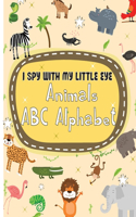I Spy with My Little Eye Animals ABC Alphabet