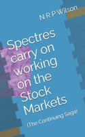 Spectres carry on working on the Stock Markets