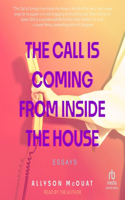 Call Is Coming from Inside the House