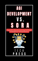 Agi Development vs. Sora: OpenAI's Revolutionizing Artificial Intelligence Interpretation: Unlocking the Power of Video Generation Models for Understanding the Physical World(15 Ai, Tech, Innovation Updates)