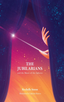 Jubilarians and the Music of the Spheres