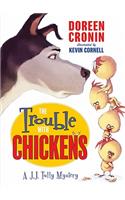 The Trouble with Chickens