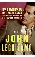 Pimps, Hos, Playa Hatas, and All the Rest of My Hollywood Friends