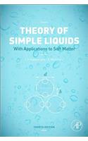 Theory of Simple Liquids: With Applications to Soft Matter