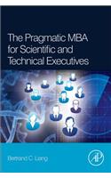 Pragmatic MBA for Scientific and Technical Executives