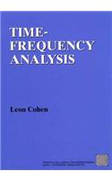 Time Frequency Analysis: Theory and Applications