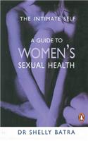 Intimate Self: A Guide To Women's Sexua