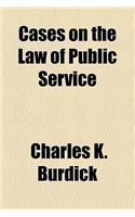 Cases on the Law of Public Service
