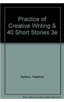 Practice of Creative Writing & 40 Short Stories 3e