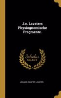 J.c. Lavaters Physiognomische Fragmente.