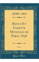 Revue Et Gazette Musicale de Paris, 1836, Vol. 3 (Classic Reprint)