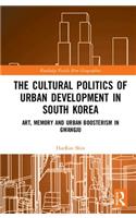 The Cultural Politics of Urban Development in South Korea