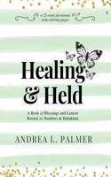 Healing and Held