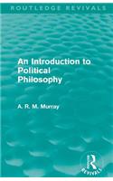 Introduction to Political Philosophy (Routledge Revivals)