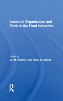 Industrial Organization And Trade In The Food Industries