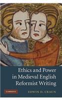 Ethics and Power in Medieval English Reformist Writing