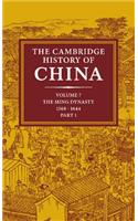 The Cambridge History of China: Volume 7, The Ming Dynasty, 1368–1644, Part 1