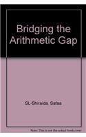 Bridging the Arithmetic Gap