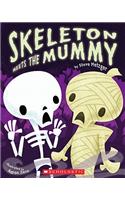 Skeleton Meets the Mummy