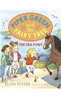 Piper Green and the Fairy Tree: The Sea Pony