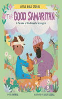 The Good Samaritan: A Parable of Kindness to Strangers(Little Bible Stories)