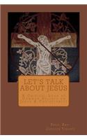 Let's Talk About Jesus