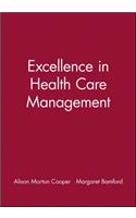 Excellence in Health Care Management