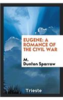 Eugene: A Romance of the Civil War