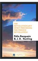 The Revolutionary Spirit Preceding the French Revolution