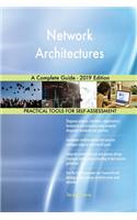Network Architectures A Complete Guide - 2019 Edition