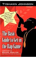 The Basic Guide to Get in the Rap Game: (English)