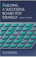 Building a Succesful Board-test Strategy (Test & Measurement)
