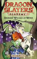 Danger! Wizard at Work