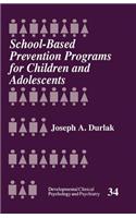 School-Based Prevention Programs for Children and Adolescents