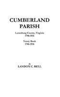 Cumberland Parish, Lunenburg County, Virginia 1746-1816 [And] Vestry Book 1746-1816