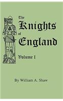 The Knights of England. A Complete Record from the Earliest Time to the Present Day of the Knights of all the Orders of Chivalry in England, Scotland, and Ireland, and of Knights Bachelors