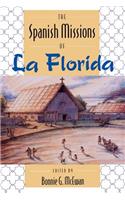The Spanish Missions of La Florida