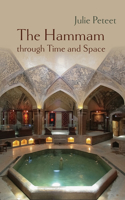 Hammam Through Time and Space