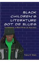 Black Children's Literature Got de Blues