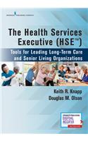 Health Services Executive (Hse): Tools for Leading Long-Term Care and Senior Living Organizations