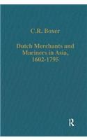 Dutch Merchants and Mariners in Asia, 1602-1795
