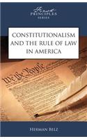 Constitutionalism and the Rule of Law in America