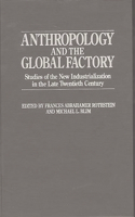 Anthropology and the Global Factory