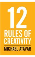 12 Rules of Creativity