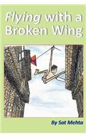 Flying with a Broken Wing