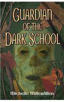 Guardian of the Dark School
